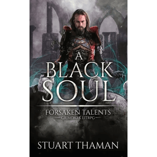 A Black Soul: Grimdark LitRPG - Paperback - 
