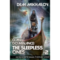 Clan Dominance: The Sleepless Ones (Book #2): LitRPG Series