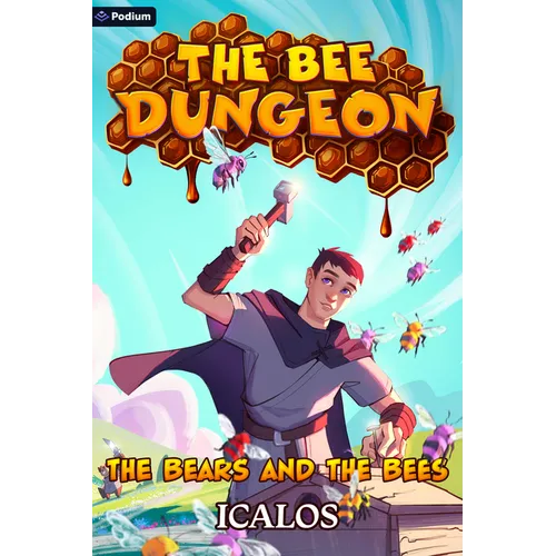 The Bears and the Bees: A Dungeon-Core Litrpg