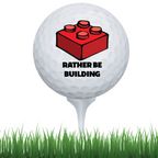 Rather Be Building Golf Ball - 
