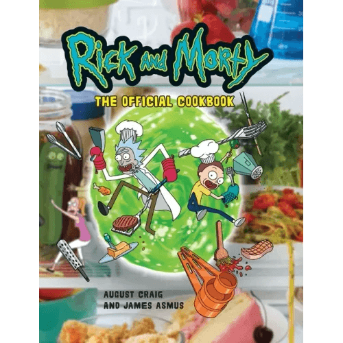 Rick and Morty: The Official Cookbook: (Rick & Morty Season 5, Rick and Morty Gifts, Rick and Morty Pickle Rick) - Hardcover - 