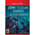 Heir Today, Pawn Tomorrow: A LitRPG/GameLit Novel