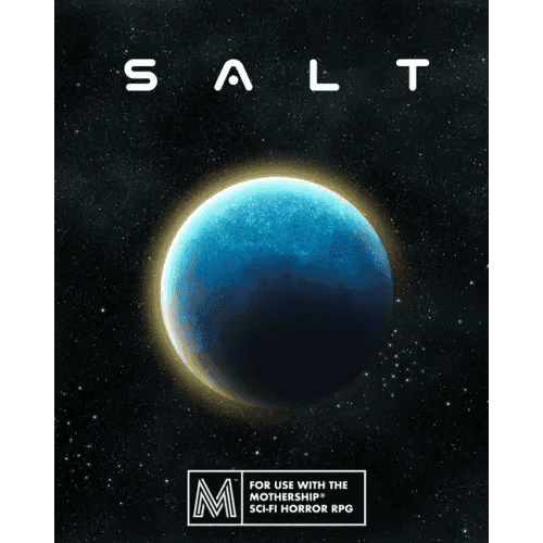 Salt: A Sci-Fi Horror RPG Module - Paperback - 
