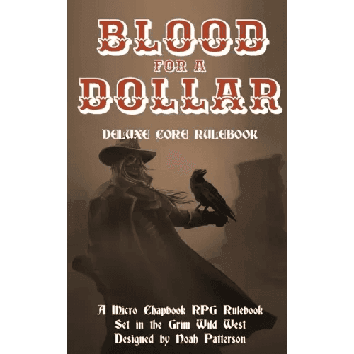 Blood for a Dollar: Deluxe Core Rulebook - Paperback - 