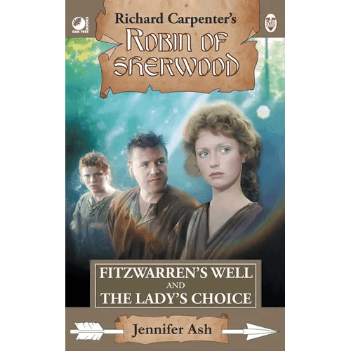 Fitzwarren's Well & The Lady's Choice: from Richard Carpenter's Robin of Sherwood - Paperback - 