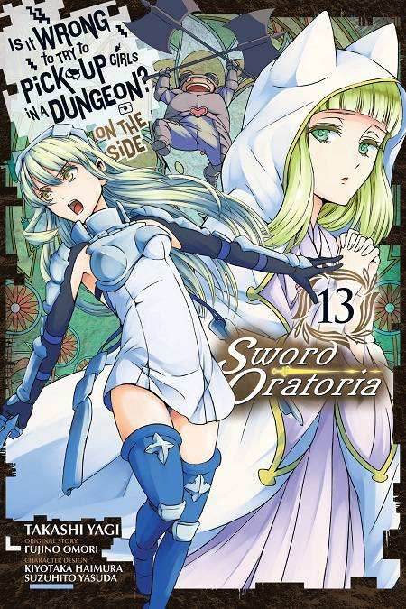 IS WRONG PICK UP GIRLS DUNGEON SWORD ORATORIA GN VOL 13 - 