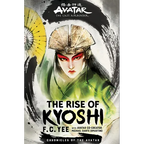 Avatar: The Last Airbender: The Rise of Kyoshi (Chronicles of the Avatar Book 1): Volume 1