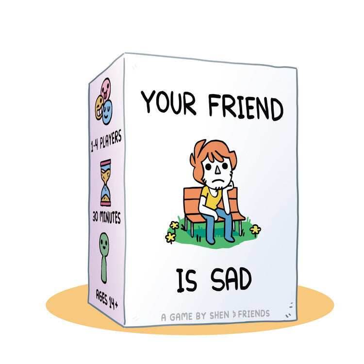 Your Friend is Sad - 