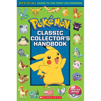 Classic Collector's Handbook: An Official Guide to the First 151 Pokémon (Pokémon)