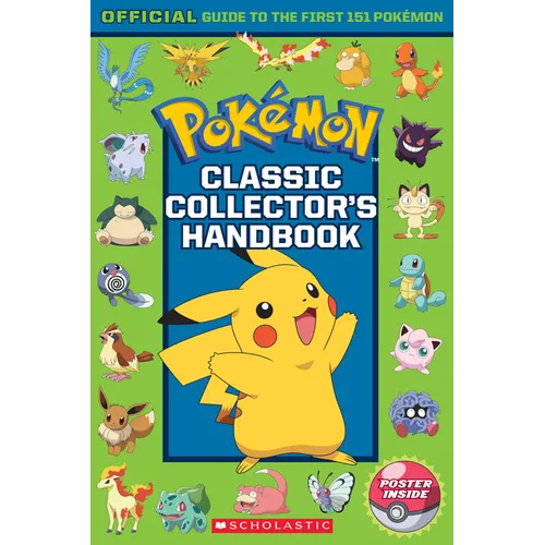 Classic Collector's Handbook: An Official Guide to the First 151 Pokémon (Pokémon) - Paperback