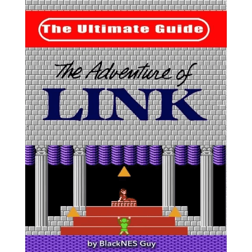 NES Classic: The Ultimate Guide to The Legend Of Zelda 2 - Paperback - 