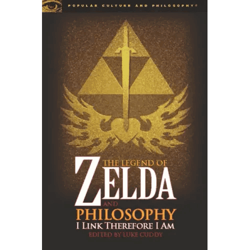 The Legend of Zelda and Philosophy: I Link Therefore I Am - Paperback - 