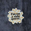 I’m on a Side Quest Vinyl Sticker – Adventure Mode: Activated