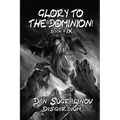 Glory to the Dominion! (Disgardium Book #9): LitRPG Series