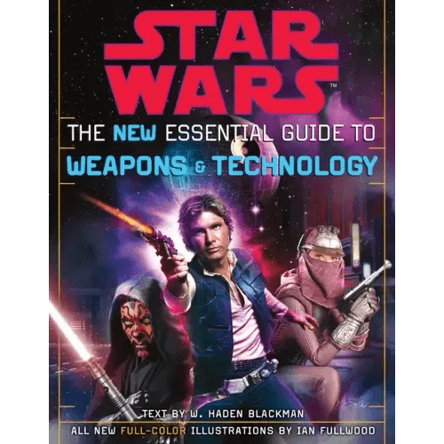 The New Essential Guide to Weapons and Technology: Revised Edition: Star Wars - Paperback - 