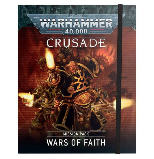 Warhammer 40K: Crusade Mission Pack - Wars of Faith - 