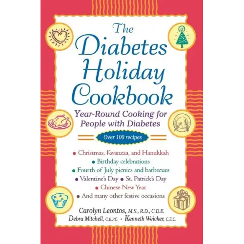 The Diabetes Holiday Cookbook: Year-Round Cooking for People with Diabetes