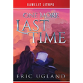 One More Last Time: A LitRPG/GameLit Novel