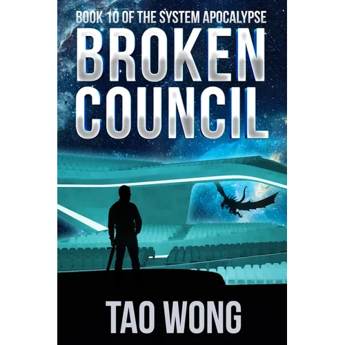 Broken Council: A Space Opera, Post-Apocalyptic LitRPG