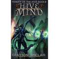Hive Mind: A Dark Fantasy LitRPG