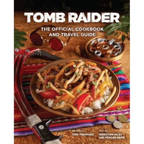 Tomb Raider: The Official Cookbook and Travel Guide - Hardcover - 