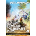 Clan Dominance: The Sleepless Ones (Book #9): LitRPG Series