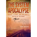 The System Apocalypse Short Story Anthology Volume 1: A LitRPG post-apocalyptic fantasy and science fiction anthology