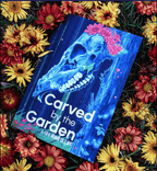 Carved by the Garden - 