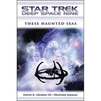 Star Trek: Deep Space Nine: These Haunted Seas - Paperback