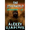 The Otherworld (Underdog-IV): LitRPG Series