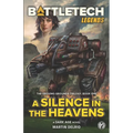 BattleTech Legends: A Silence in the Heavens (The Proving Grounds Trilogy, Book One)