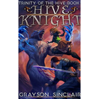 Hive Knight: A Dark Fantasy LitRPG - Hardcover