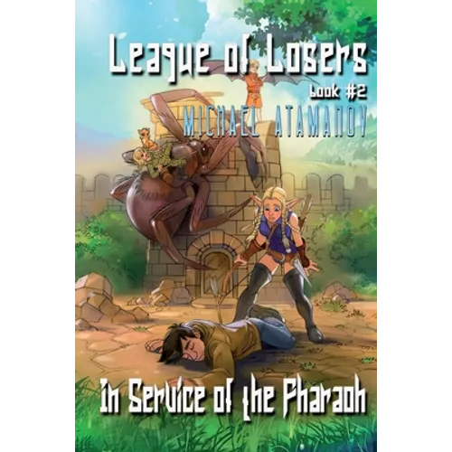 In Service of the Pharaoh (League of Losers Book #2): LitRPG Series