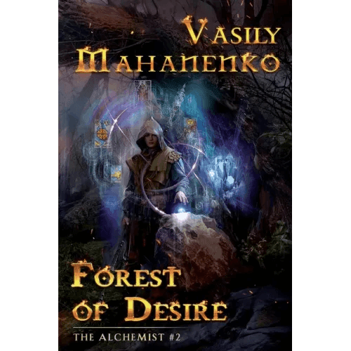 Forest of Desire (The Alchemist Book #2): LitRPG Series - Paperback - 