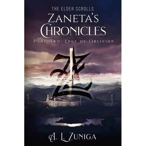 The Elder Scrolls - Zaneta's Chronicles - Part Two: Edge of Oblivion