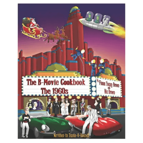 The B-Movie Cookbook: The 1960s - Paperback - 