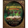 The Necromunchicon: Unspeakable Snacks & Terrifying Treats from the Lore of H. P. Lovecraft
