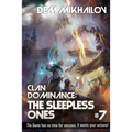 Clan Dominance: The Sleepless Ones (Book #7): LitRPG Series