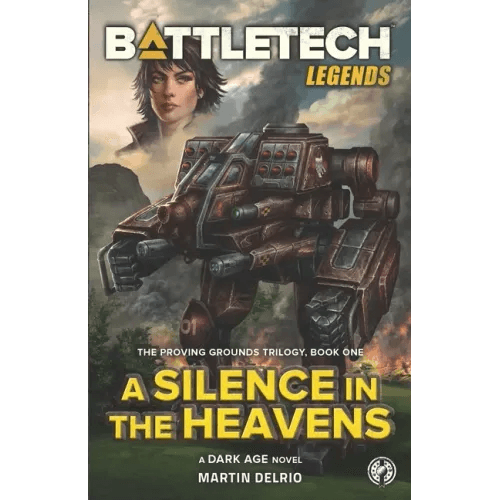 BattleTech Legends: A Silence in the Heavens (The Proving Grounds Trilogy, Book One) - Paperback - 