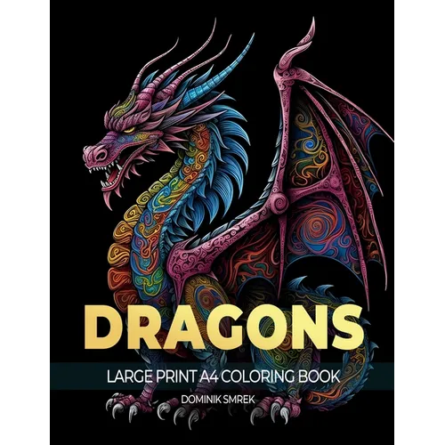 Dragons: A Large Print A4 Colouring Book