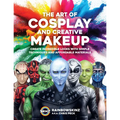 The Art of Cosplay and Creative Makeup: Create Incredible Looks with Simple Techniques and Affordable Materials