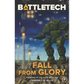 Battletech: Fall From Glory (Founding of the Clans, Book One)