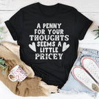 A Penny For Your Thoughts Seems A Little Pricey Tee - Black Heather / S