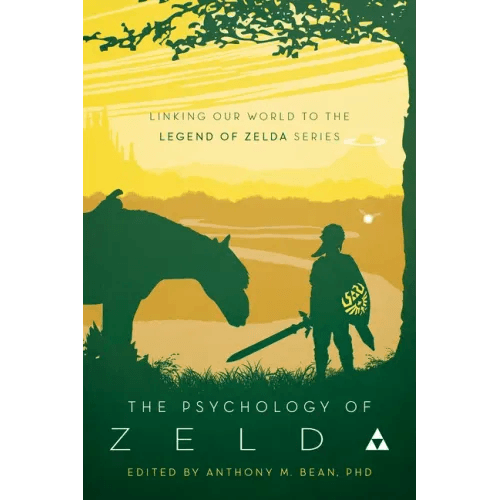 The Psychology of Zelda: Linking Our World to the Legend of Zelda Series - Paperback - 