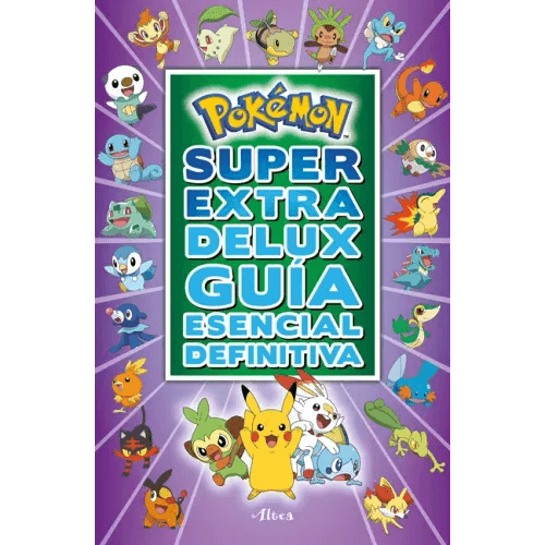 Pokémon Súper Extra Delux Guía Esencial Definitiva / Super Extra Deluxe Essential Handbook (Pokemon) = Super Extra Deluxe Essential Handbook (Pokémon) - Paperback - 