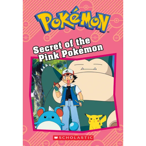 Secret of the Pink Pokémon (Pokémon: Chapter Book): Volume 10