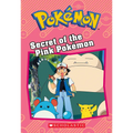 Secret of the Pink Pokémon (Pokémon: Chapter Book): Volume 10