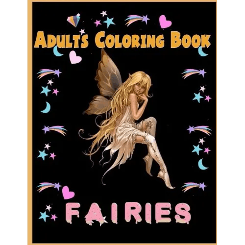 Fairies Adults Coloring Book: Fairies Adults Coloring Book - Paperback - 
