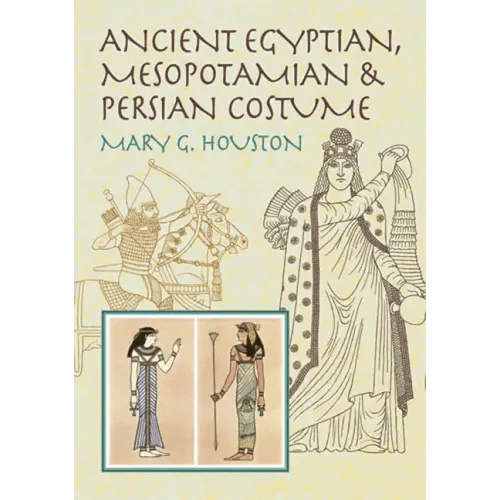 Ancient Egyptian, Mesopotamian & Persian Costume - Paperback - 