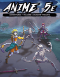Anime 5E: Adventures - Volume 1 Shadow Threats - 